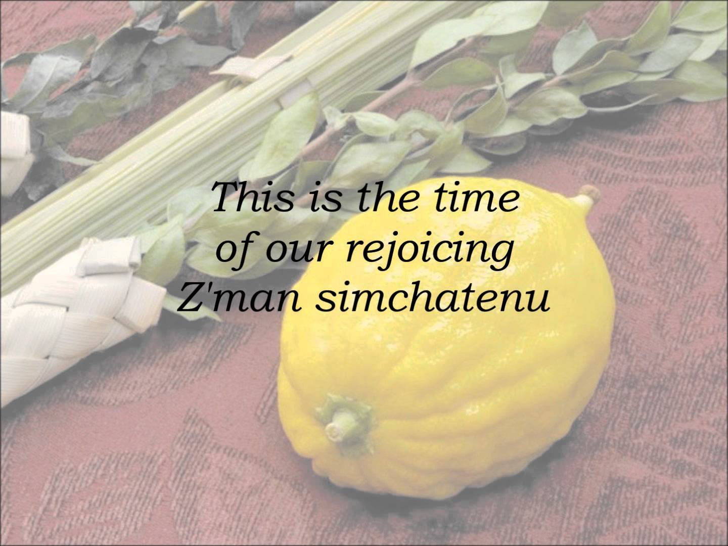 The Sukkot Song: The Time of Our Rejoicing
