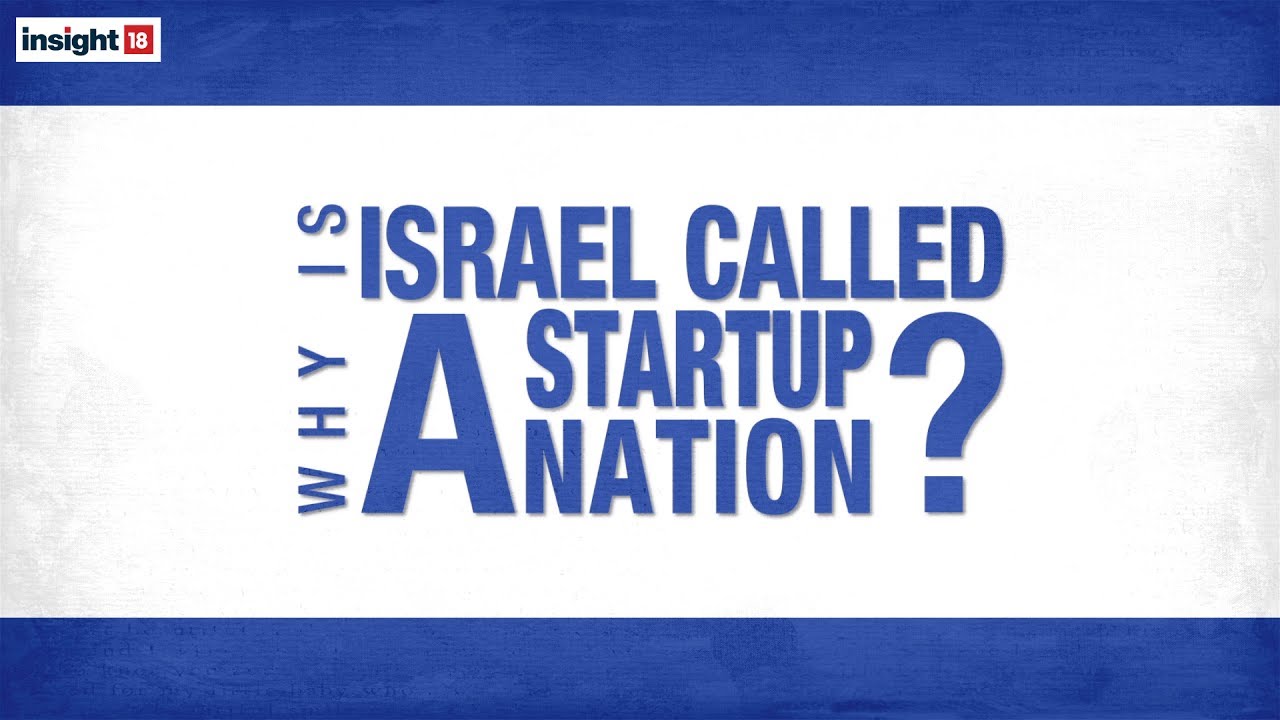 Why Is Israel Called the Start-Up Nation?